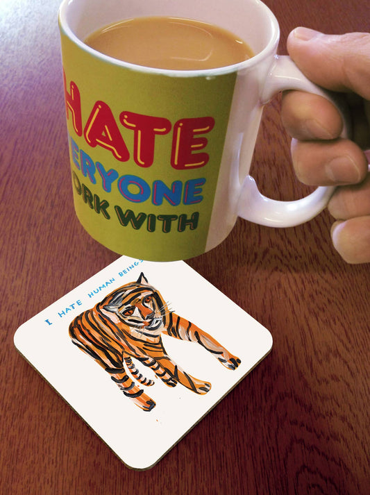 Funny Gift David Shrigley Coaster - Tiger Hates Humans