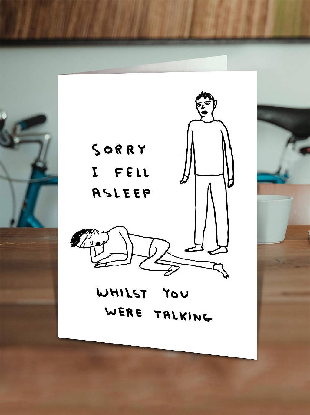 Funny David Shrigley Greetings Card - Sorry I Fell Asleep