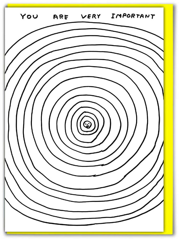 Funny David Shrigley Greetings Card - You Are Very Important