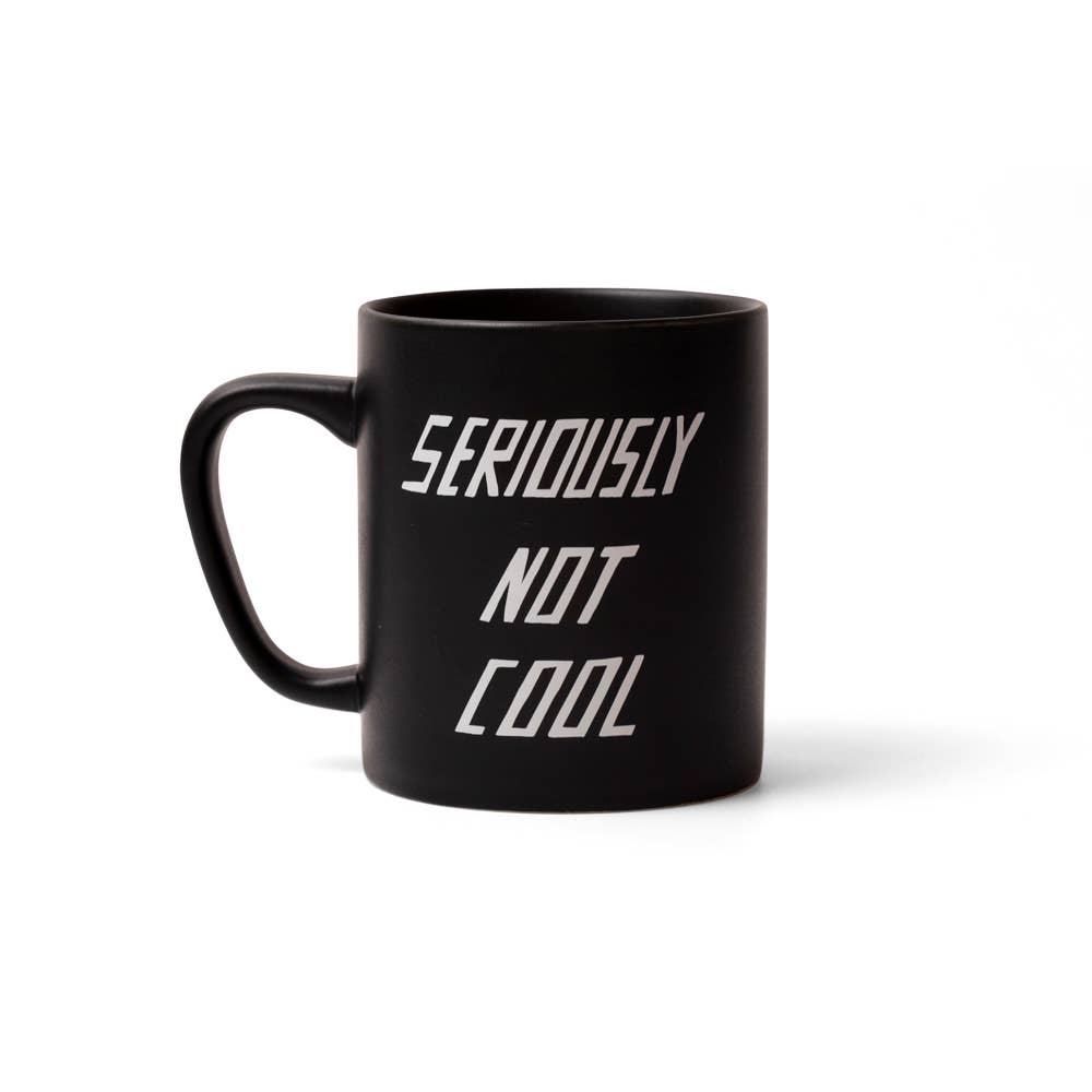 Seriously Not Cool | Mug | Bigger Smaller, Funnier