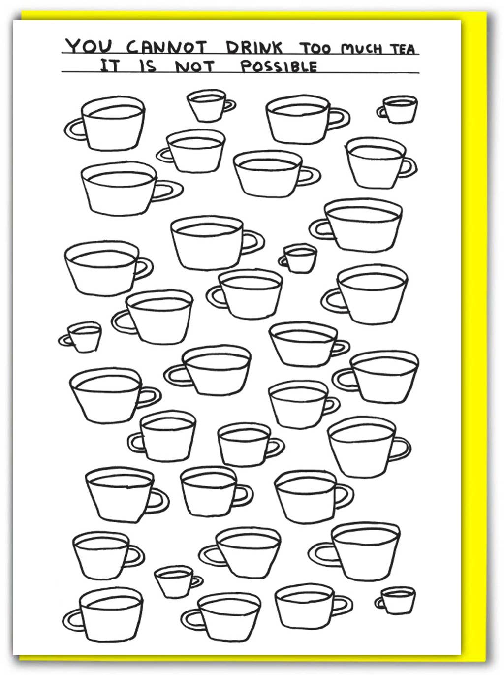Funny David Shrigley - Too Much Tea Greetings Card
