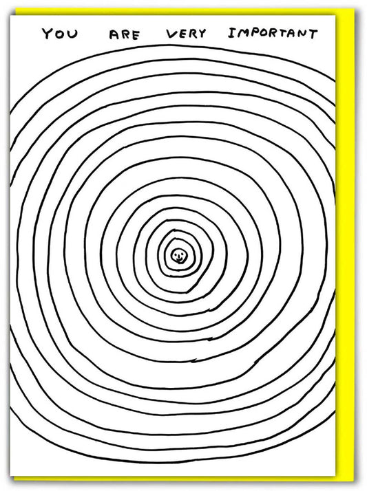 Funny David Shrigley Greetings Card - You Are Very Important