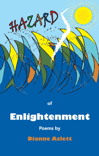 Hazard of Enlightenment - Dianne Aslett